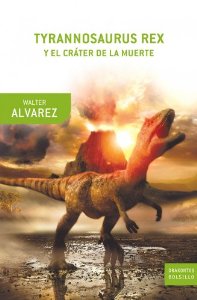 Portada de TYRANNOSAURUS REX Y EL CRÁTER DE LA MUERTE