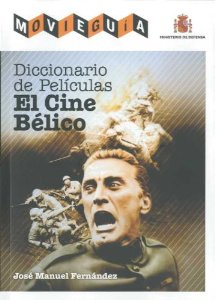 Portada de DICCIONARIO DE PELÍCULAS. EL CINE BÉLICO