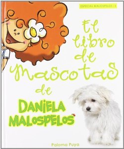 Portada de EL LIBRO DE MASCOTAS DE DANIELA MALOSPELOS