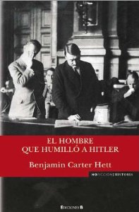 Portada de EL HOMBRE QUE HUMILLÓ A HITLER