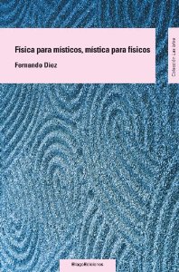 Portada de FÍSICA PARA MÍSTICOS, MÍSTICA PARA FÍSICOS