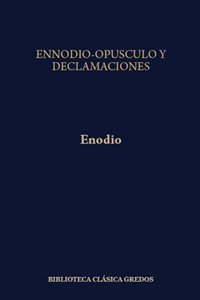 ENNODIO-OPÚSCULO Y DECLAMACIONES