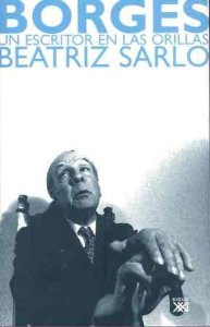 Portada del libro BORGES. UN ESCRITOR EN LAS ORILLAS