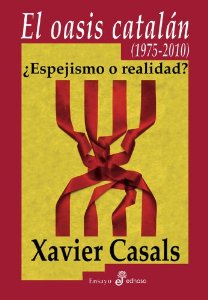 Portada del libro EL OASIS CATALÁN (1975-2010). ¿ESPEJISMO O REALIDAD?