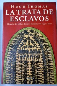 Portada de LA TRATA DE ESCLAVOS. HISTORIA DEL TRÁFICO DE SERES HUMANOS DE 1440 A 1870