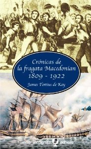 Portada de CRÓNICAS DE LA FRAGATA MACEDONIAN 1809-1922