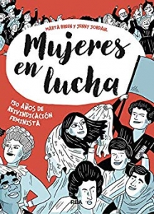 Portada de MUJERES EN LUCHA. 150 AÑOS DE REIVINDICACIÓN FEMINISTA