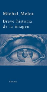 Portada del libro BREVE HISTORIA DE LA IMAGEN