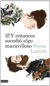 Portada del libro Y ENTONCES SUCEDIÓ ALGO MARAVILLOSO