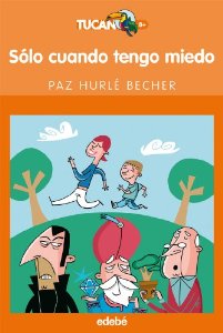 Portada del libro SÓLO CUANDO TENGO MIEDO