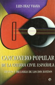 Portada del libro CANCIONERO POPULAR DE LA GUERRA CIVIL ESPAÑOLA. TEXTOS Y MELODÍAS DE LOS DOS BANDOS