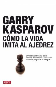 Portada del libro COMO LA VIDA IMITA AL AJEDREZ