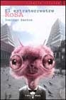 Portada del libro EL EXTRATERRESTRE ROSA