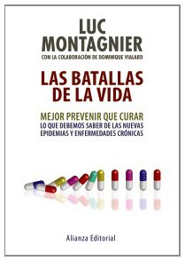 Portada de LAS BATALLAS DE LA VIDA. MEJOR PREVENIR QUE CURAR