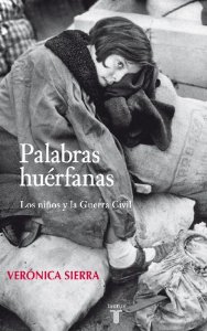 Portada de PALABRAS HUÉRFANAS. LOS NIÑOS EXILIADOS EN LA GUERRA CIVIL