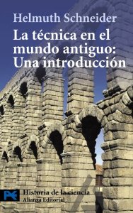 Portada del libro LA TÉCNICA EN EL MUNDO ANTIGUO: UNA INTRODUCCIÓN