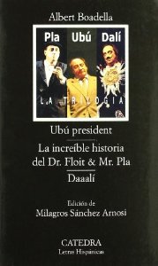 Portada de UBU PRESIDENT; LA INCREIBLE HISTORIA DEL DR. FLOIT Y MR. PLA; DAA ALI