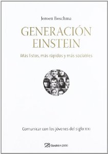 Portada del libro GENERACIÓN EINSTEIN. MÁS LISTOS, MÁS RÁPIDOS Y MÁS SOCIABLES