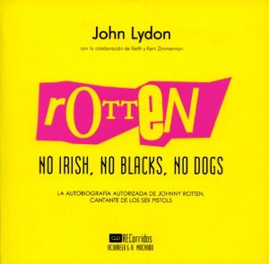 Portada de ROTTEN. NO IRISH, NO BLACKS, NO DOGS
