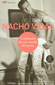 Portada de NACHO VIDAL: CONFESIONES DE UNA ESTRELLA DEL PORNO