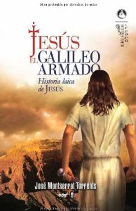 Portada del libro JESÚS, EL GALILEO ARMADO