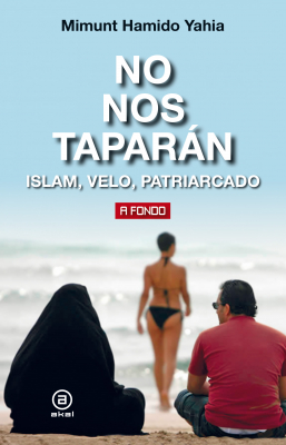 Portada del libro NO NOS TAPARÁN. ISLAM, VELO, PATRIARCADO