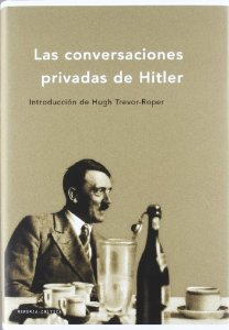 Portada de LAS CONVERSACIONES PRIVADAS DE HITLER, 1941-1944