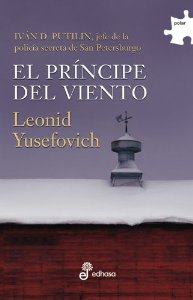 Portada del libro EL PRÍNCIPE DEL VIENTO. IVÁN D. PUTILIN, JEFE DE LA POLICÍA SECRETA DE SAN PETERSBURGO III