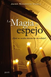 Portada de LA MAGIA DEL ESPEJO. ¿QUÉ SE OCULTA DETRÁS DE ELLOS?