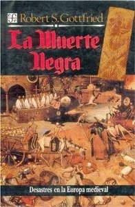 Portada del libro LA MUERTE NEGRA: : DESASTRES NATURALES Y HUMANOS EN LA EUROPA MEDIEVAL