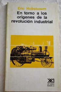 EN TORNO  A LOS ORÍGENES DE LA REVOLUCIÓN INDUSTRIAL