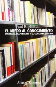 Portada del libro EL MIEDO AL CONOCIMIENTO. CONTRA EL RELATIVISMO Y EL CONSTRUCTIVISMO