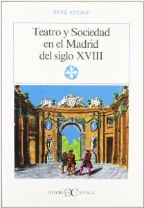 Portada de TEATRO Y SOCIEDAD EN EL MADRID DEL SIGLO XVIII