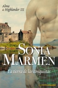 Portada del libro LA TIERRA DE LAS CONQUISTAS (ALMA DE HIGHLANDER III)