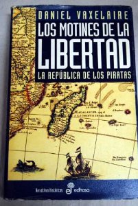 Portada de LOS MOTINES DE LA LIBERTAD. LA REPÚBLICA DE LOS PIRATAS