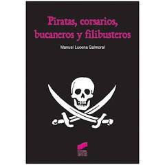 Portada del libro PIRATAS, CORSARIOS, BUCANEROS Y FILIBUSTEROS