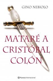 Portada del libro MATARÉ A CRISTÓBAL COLÓN