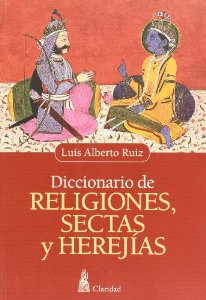 Portada de DICCIONARIO DE RELIGIONES, SECTAS Y HEREJÍAS