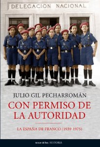 Portada del libro CON PERMISO DE LA AUTORIDAD. LA ESPAÑA DE FRANCO, 1939-1975