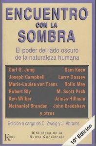 ENCUENTRO CON LA SOMBRA: EL PODER DEL LADO OSCURO DE LA NATURALEZA HUMANA