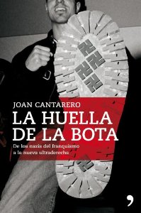 Portada del libro LA HUELLA DE LA BOTA. DE LOS NAZIS DEL FRANQUISMO A LA NUEVA ULTRADERECHA