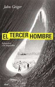 Portada del libro EL TERCER HOMBRE: EL SECRETO DE LA SUPERVIVENCIA EN ENTORNOS EXTREMOS