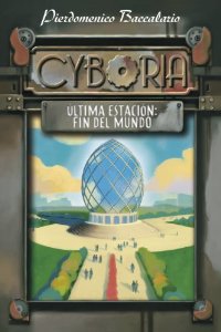 Portada de CYBORIA: ULTIMA ESTACION: FIN DEL MUNDO