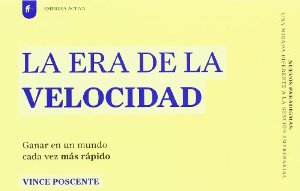 Portada del libro LA ERA DE LA VELOCIDAD. GANAR EN UN MUNDO CADA VEZ MÁS RÁPIDO