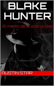 Portada de BLAKE HUNTER: EL MANTO DE LA OBSCURIDAD