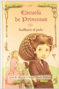 Portada de SUÉLTATE EL PELO. ESCUELA DE PRINCESAS III