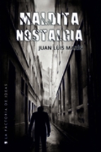 Portada del libro MALDITA NOSTALGIA