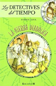 Portada del libro LA HIERBA DIABÓLICA. LOS DETECTIVES DEL TIEMPO