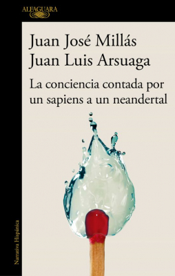 Portada de LA CONCIENCIA CONTADA POR UN SAPIENS A UN NEANDERTAL