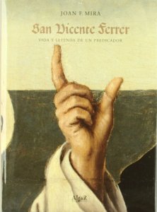 Portada de SAN VICENTE FERRER. VIDA Y LEYENDA DE UN PREDICADOR